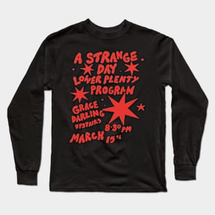 a strange day lower plenty program Long Sleeve T-Shirt